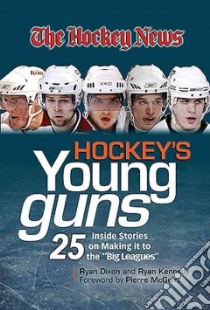 Hockey's Young Guns libro in lingua di Dixon Ryan, Kennedy Ryan, McGuire Pierre (FRW)