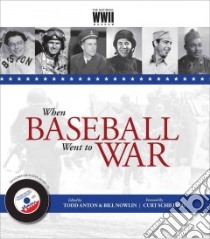 When Baseball Went to War libro in lingua di Anton Todd (EDT), Nowlin Bill (EDT)