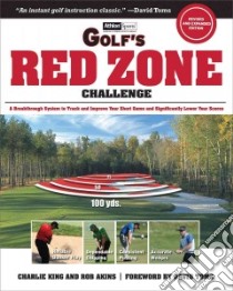 Golf's Red Zone Challenge libro in lingua di King Charlie, Akins Rob, Toms David (FRW)