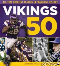 Vikings 50 libro in lingua di Bruton Jim, Tarkenton Fran (FRW)