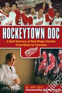Hockeytown Doc libro in lingua di Finley John, Howe Gordie (FRW)