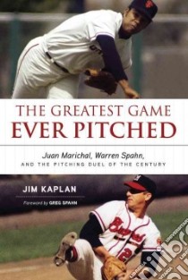 The Greatest Game Ever Pitched libro in lingua di Kaplan Jim, Spahn Greg (FRW)