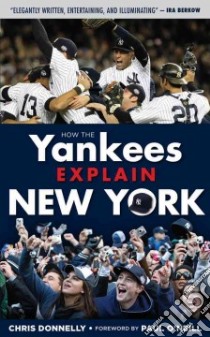 How the Yankees Explain New York libro in lingua di Donnelly Chris, O'Neill Paul (FRW)