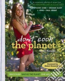 Don't Cook the Planet libro in lingua di Abrams Emily, McDonald Stephen (PHT), Metzer Steven Karl (PHT)