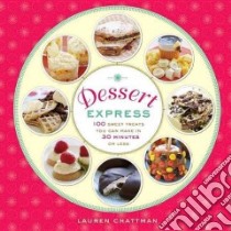 Dessert Express libro in lingua di Lauren Chattman