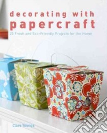 Decorating With Papercraft libro in lingua di Youngs Clare
