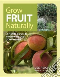 Grow Fruit Naturally libro in lingua di Reich Lee