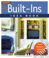All New Built-Ins Idea Book libro in lingua di Bouknight Joanne Kellar