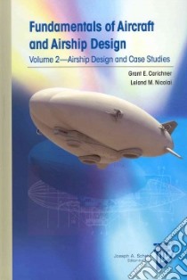 Fundamentals of Aircraft and Airship Design libro in lingua di Carichner Grant E., Nicolai Leland M., Chudoba Bernd (FRW)