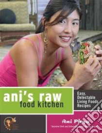 Ani's Raw Food Kitchen libro in lingua di Phyo Ani
