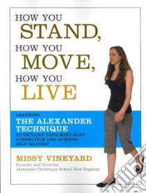 How You Stand, How You Move, How You Live libro in lingua di Vineyard Missy, Mitchell Matthew (ILT)