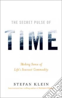 The Secret Pulse of Time libro in lingua di Klein Stefan, Frisch Shelley (TRN)