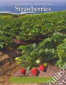 Integrated Pest Management for Strawberries libro in lingua di Strand Larry L., Clark Jack Kelly (PHT), Flint Mary Louise (CON)
