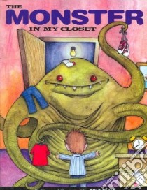 The Monster in My Closet libro in lingua di Klug Eric
