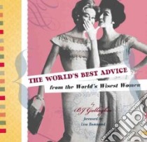 The World's Best Advice from the World's Wisest Women libro in lingua di Hammond Lisa (FRW)