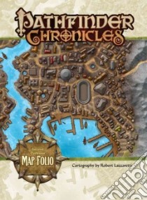 Pathfinder Chronicles Map Folio, Second Darkness libro in lingua di Lazzaretti Rob