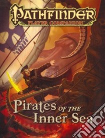 Pirates of the Inner Sea libro in lingua di Scott Amber E., Burmak Dmitry (ILT), Chang Michele (ILT)