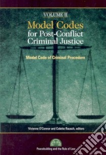 Model Codes for Post-Conflict Criminal Justice libro in lingua di O'Connor Vivienne (EDT), Rausch Colette (EDT), Albrecht Hans-Jorg (EDT)