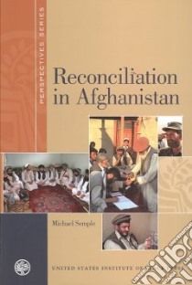 Reconciliation in Afghanistan libro in lingua di Semple Michael