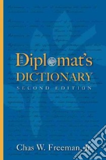 The Diplomat's Dictionary libro in lingua di Freeman Chas. W. Jr.
