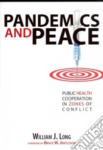 Pandemics and Peace libro in lingua di Long William J.