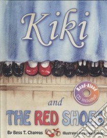 Kiki and The Red Shoes libro in lingua di Chappas Bess T., Branam Sandy (ILT)
