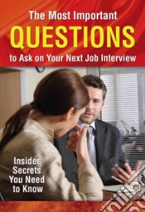 The Most Important Questions to Ask on Your Next Interview libro in lingua di Blair Kendall