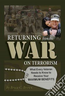 Returning from the War on Terrorism libro in lingua di Brown Bruce C.