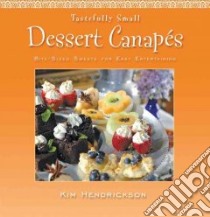 Dessert Canapes libro in lingua di Hendrickson Kim