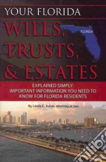 Your Florida Wills, Trusts, & Estates libro in lingua di Ashar Linda C.