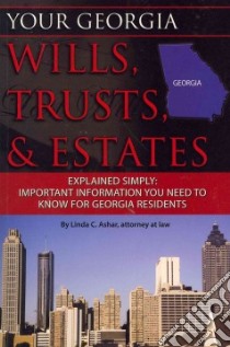 Your Georgia Wills, Trusts, & Estates Explained Simply libro in lingua di Ashar Linda C.