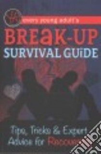 Every Young Adult's Breakup Survival Guide libro in lingua di Atlantic Publishing Group Inc. (COR)