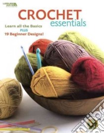 Crochet Essentials libro in lingua di Lion Brand Yarn (EDT)
