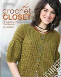 The Crochet Closet libro in lingua di Gentry Lisa