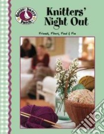 Gooseberry Patch Knitter's Night Out libro in lingua di Gooseberry Patch (COR)