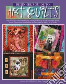 Beginner's Guide to Art Quilts libro in lingua di Not Available (NA)