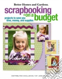 Scrapbooking on a Budget libro in lingua di Meredith Corporation (COR)