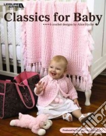 Classics for Baby libro in lingua di Hyche Alice