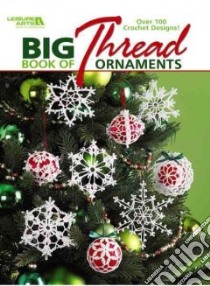 Big Book of Thread Ornaments libro in lingua di Sullivan Susan White