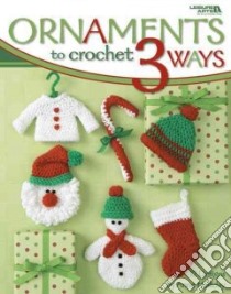 Ornaments to Crochet 3 Ways libro in lingua di Halliday Anne