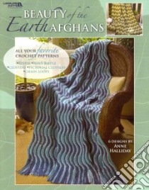 Beauty of the Earth Afghans libro in lingua di Halliday Anne