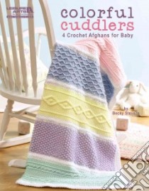 Colorful Cuddlers libro in lingua di Stevens Becky