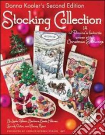 Donna Kooler's Stocking Collection libro in lingua di Kooler Donna (EDT), Gillum Linda (CON), Hillman Barbara Baatz (CON), Orton Sandy (CON), Rossi Nancy (CON)
