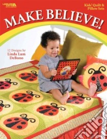 Make Believe! libro in lingua di Debono Linda Lum