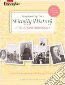 Scrapbooking Your Family History libro in lingua di White Tracy (EDT)