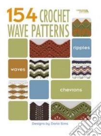 154 Crochet Wave Patterns libro in lingua di Sims Darla