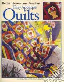 Better Homes and Gardens Easy Applique Quilts libro in lingua di Leisure Arts Inc. (COR)