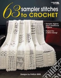 63 Sampler Stitches to Crochet libro in lingua di Sims Darla