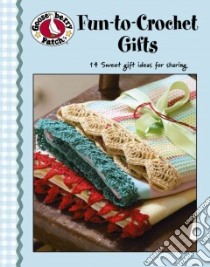 Fun to Crochet Gifts libro in lingua di Gooseberry Patch