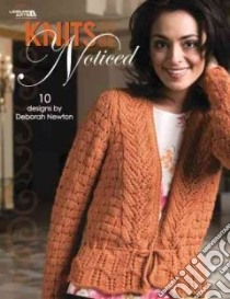 Knits to Be Noticed libro in lingua di Newton Deborah